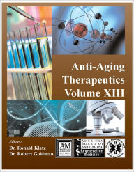 Title: Anti-Aging Therapeutics Volume XIII, Author: A4M American Academy of Anti-Aging Medicine