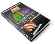 Title: 100 Blog Commenting Tactics, Author: Anonymous