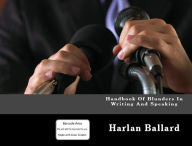 Title: Handbook of Blunders in Writing and Speaking (Merlin, dragon, sword, lance, knight, shield, castle, troll, goblin, sorcery, sci-fi, ), Author: Blunders Ballard