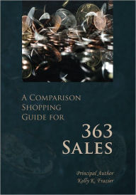 Title: A Comparison Shopping Guide for 363 Sales, Author: Kelly K. Frazier