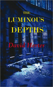 Title: The Luminous Depths, Author: David Herter