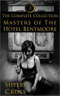 Masters of the Hotel Bentmoore: The Complete Collection (BDSM/Erotica)