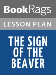 Title: The Sign of the Beaver Lesson Plans, Author: BookRags