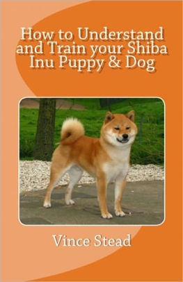 How To Understand And Train Your Shiba Inu Puppy Dognook Book