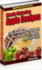 Delicious Flavor - Mouth-Watering Apple Recipes