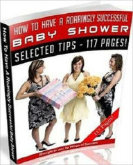 Title: Effective Tips - How to have a Roaringly Successful Baby Shower, Author: Dawn Publishing