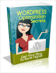 Title: Enhancing Traffic - Wordpress Optimization Secrets - Get Your Blog To Rank Higher, Author: Dawn Publishing