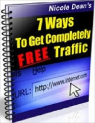 Title: Expand Your Business Potential - 7 Ways to Get Completely Free Traffic - More Traffic, More Sales, More Profits, Author: Dawn Publishing