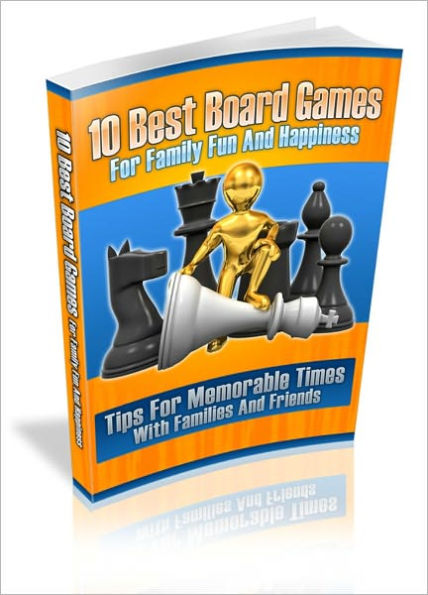 For Everyone To Enjoy - 10 Best Board Games For Family Fun And Happiness -Tips For Memorable Times With Families And Friends!