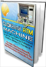 Title: Perfect to Promote Your Business - Click Bank ATM Machine, Author: Dawn Publishing