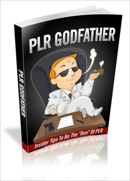 PLR God Father - Insider Tips To Be The 