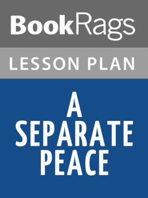 A Separate Peace Lesson Plans by BookRags | NOOK Book (eBook) | Barnes