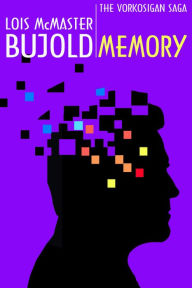 Title: Memory (Vorkosigan Saga), Author: Lois McMaster Bujold