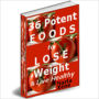 36 Potent Foods To Lose Weight!AAAA