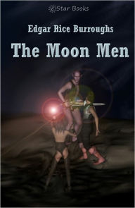 Title: The Moon Men, Author: Edgar Rice Burroughs