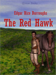 Title: The Red Hawk, Author: Edgar Rice Burroughs