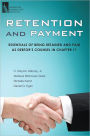Retention and Payment: Essentials of Being Retained and Paid as Debtor's Counsel in Chapter 11