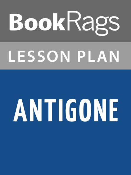 Antigone Lesson Plans
