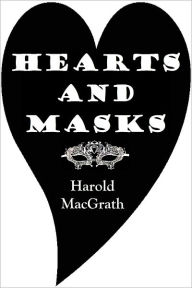 Title: HEARTS AND MASKS (Illustrated), Author: Harold MacGrath