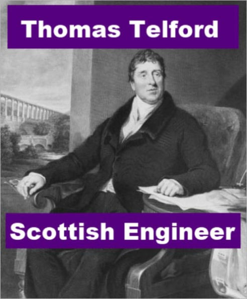 Thomas Telford - Scottish Engineer