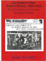 California and Hawaii's First Puerto Ricans, 1850-1910: The 1st and 2nd Generation Immigrants/Migrants