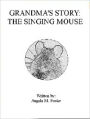 Grandma's Story: The Singing Mouse