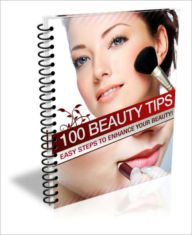 Title: 100 Beauty Tips EVERY Beauty Enthusiast Should Know!, Author: Huang