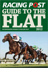 Title: Racing Post Guide to the Flat 2012, Author: David Dew