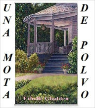 Title: UNA MOTA DE POLVO, Author: Ethelle Gladden