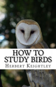 Title: nature: How to Study Birds ( nature Children, amazing animals, cutest animals, baby animals, wild, forest, beast, animals ), Author: nature Keightly