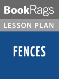 Title: Fences Lesson Plans, Author: BookRags