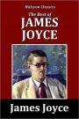 The Best of James Joyce: Dubliners, A Portrait of the Artist as a Young Man, Ulysses