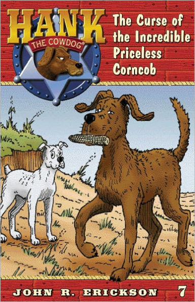 The Curse of the Incredible Priceless Corncob (Hank the Cowdog Series #7)