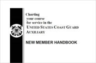 Title: Charting your course for service in the UNITED STATES COAST GUARD AUXILIARY NEW MEMBER HANDBOOK, Author: www.survivalebooks.com