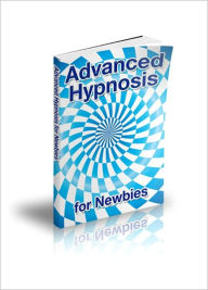 Title: Healing Properties - Advanced Hypnosis for Newbie, Author: Dawn Publishing