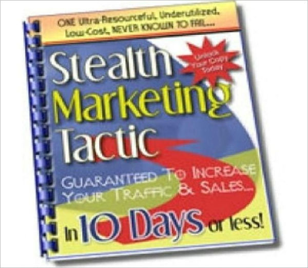 Stealth Marketing Tactic - Guarantee to Increase your Traffic and Sales