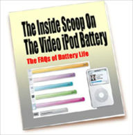 Title: The Inside Scoop On The Video IPod Battery - The FAQ's Of Battery Life, Author: Dawn Publishing