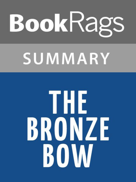 The Bronze Bow by Elizabeth George Speare Summary & Study Guide