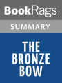 The Bronze Bow by Elizabeth George Speare Summary & Study Guide