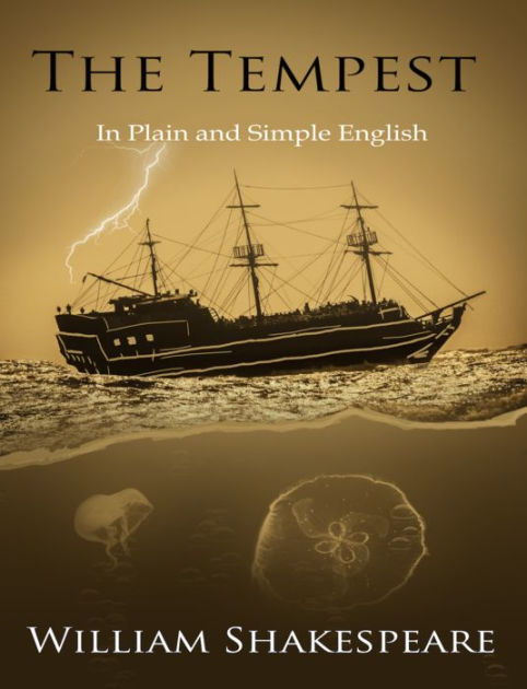 The Tempest in Plain and Simple English (A Modern Translation and the ...