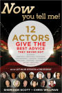 Now You Tell Me! 12 Actors Give the Best Advice They Never Got