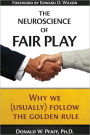 The Neuroscience of Fair Play: Why We (Usually) Follow the Golden Rule