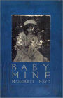 Baby Mine: A Romance/Humor Classic By Margaret Mayo! AAA+++