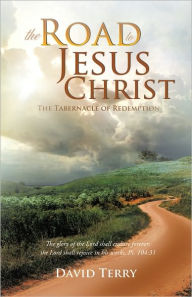 Title: The Road To Jesus Christ, Author: David Terry