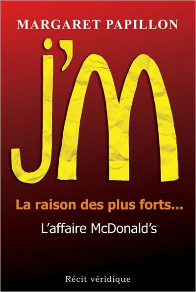 J'M, la raison des plus forts... l'affaire McDonald's