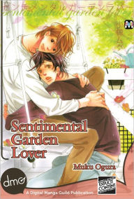 Title: Sentimental Garden Lover (Yaoi Manga) - Nook Edition, Author: Muku Ogura