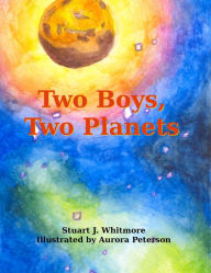 Title: Two Boys, Two Planets, Author: Stuart Whitmore