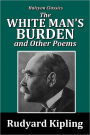 The White Man's Burden and Other Poems by Rudyard Kipling