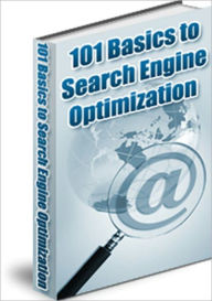 Title: 101 Basics To Search Engine Optimization - A Guide On How To Utilize Search Engine Optimization For Your Website, Author: Dawn Publishing