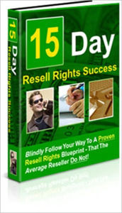 Title: 15 Day Resell Rights Success - Step-by-Step Resell Right Success Manual, Author: Dawn Publishing